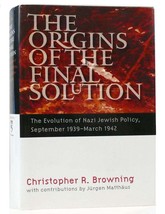 Christopher R. Browning The Origins Of The Final Solution The Evolution Of Nazi - £50.83 GBP