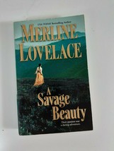 A Savage Beauty By Merline Lovelace 2003 paperback fiction novel - $5.94