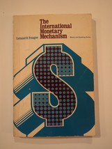 The International Monetary Mechanism Leland Yeager Money Banking SC 1968 - £26.63 GBP