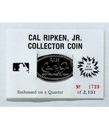 Cal Ripken, Jr Collector Coin 1725/2131 Embossed on a Quarter - £51.47 GBP