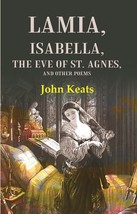 Lamia, Isabella, The Eve of St. Agnes, and Other Poems [Hardcover] - £21.95 GBP