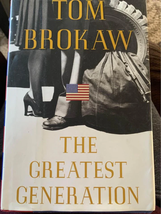 The Greatest Generation Book by Tom Brokaw - £5.00 GBP