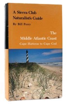 Bill Perry A Sierra Club Naturalist&#39;s Guide To The Middle Atlantic Coast Cape Ha - £36.76 GBP
