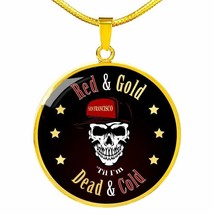 San Francisco Fan Red &amp; Gold Till I&#39;m Dead &amp; Cold Circle Necklace - £34.05 GBP+