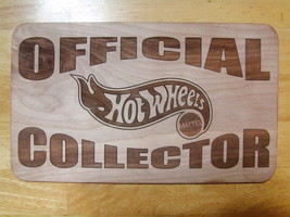 Engraved &quot; Official HotWheels Collector &quot; Wood Sign - £27.51 GBP