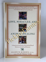 Love, Miracles, and Animal Healing by Schoen &amp; Proctor (1996, Softcover) - £7.33 GBP