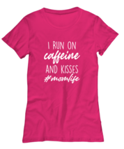 Mom TShirt I Run On Caffeine and Kisses Heliconia-W-Tee  - £16.57 GBP