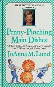 Primary image for Penny-pinching Main Dishes [Hardcover] JoAnna M. Lund