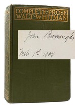 Walt Whitman - John Burroughs Complete Prose Works Signed By John Burroughs 1st - £2,480.21 GBP