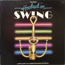 Larry Elgart And His Manhattan Swing Orchestra ‎– Hooked On Swing LP - £3.09 GBP