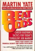 Beat the Odds : Career Buoyancy Tactics for Today&#39;s Turbulent Job Market by... - £6.05 GBP