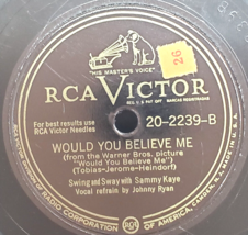 1947 Swing With SAMMY KAYE Believe Me 78 rpm 10&quot; RCA VICTOR 20-2239 G+ S... - $9.48