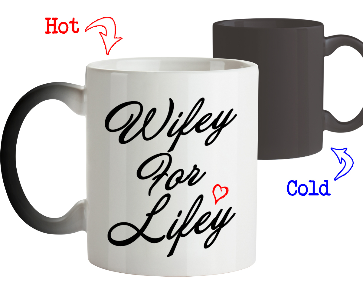 Funny Mug - Wifey For Lifey - Best gift for Husband and Wife -Color Changing Mug