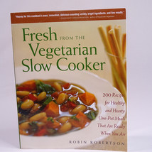 Fresh From The Vegetarian Slow Cooker 200 Recipes For Healthy And Hearty... - £3.09 GBP