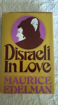 Disraeli in love First edition by Edelman, Maurice published by Collins Hardcove - £2.33 GBP