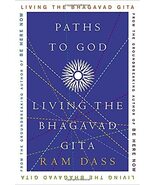 Paths to God: Living the Bhagavad Gita Dass, Ram - $14.30