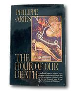 Rare The Hour of Our Death ~ Philippe Aries FIRST AMERICAN EDITION 1981 ... - £56.44 GBP