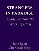 Strangers in Paradise: Academics from the Working Class Jake Ryan and Charles Sa - £19.58 GBP