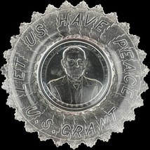 EAPG Gillinder &amp; Sons Ulysses S. Grant Commemorative Peace Plate President Clear - £18.21 GBP