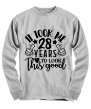 Birthday gifts, It took me 28 years to look this good, ash Long Sleeve Tee.  - £23.97 GBP