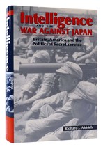 Richard J. Aldrich Intelligence And The War Against Japan Britain, America And - £70.42 GBP