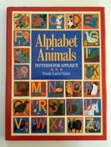 Alphabet Animals: Patterns for Applique by Paula L. Valier  - £11.99 GBP