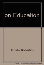 On Education [Hardcover] Richard Winn Livingstone - £14.09 GBP