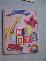 1948 Cloth Childrens Booklet My Toys LOOK - $16.83