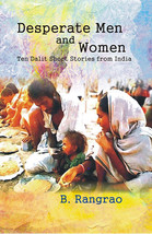 Desperate Men and Women: Ten Dalits Short Stories From India [Hardcover] - £20.45 GBP