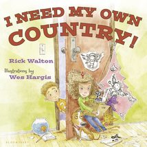 I Need My Own Country! [Hardcover] Walton, Rick and Hargis, Wes - $4.55