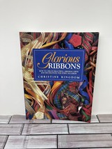 Glorious Ribbons - Paperback By Kingdom, Christine - $10.76