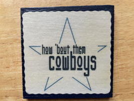 &quot;How Bout them COWBOYS&quot; COASTER - $6.84 CAD