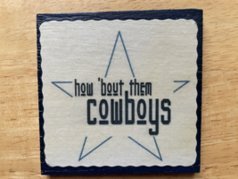 &quot;How Bout them COWBOYS&quot; COASTER - £4.00 GBP