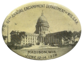 GAR Madison Wisconsin Grand Army Of The Republic 1928 Encampment Pinback Badge - £26.01 GBP