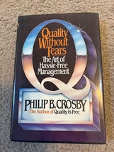 Quality Without Tears: The Art of Hassle free management by: Philip B. Crosby - $5.89