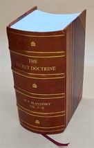 The secret doctrine. Volumes I and II 1925 edition. A facsimile  [Leather Bound] - £144.01 GBP