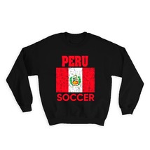 Peru : Gift Sweatshirt Distressed Flag Soccer Football Team Peruvian Country - £22.67 GBP