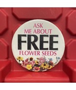 Ask Me About Flower Seeds Gas Station Promotional Pinback Button 2 7/8&quot; ... - $18.42 CAD