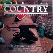 American Country: A Style And Source Book by Mary Ellisor Emmerling / 1980 - £4.54 GBP