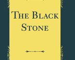 The Black Stone (Classic Reprint) [Hardcover] George Gibbs - $23.16