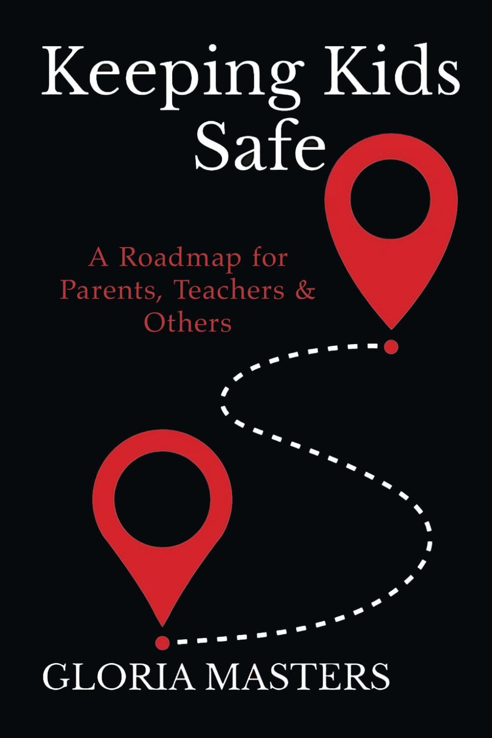 Keeping Kids Safe: A Roadmap for Parents, Teachers &amp; Others [Paperback] ... - $15.67