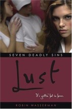 Lust (Seven Deadly Sins #1) by Robin Wasserman - Very Good - £7.62 GBP