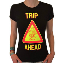 Trip Ahead Women Tshirt Glow in UV Psychedelic Hofmann Goa Festival Psy ... - $20.31
