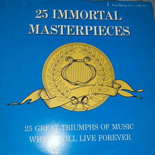 25 Immortal Masterpieces: 25 Great Triumphs of Music Which Will Live For... - $7.84