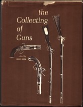 The Collecting of Guns Hardcover By James Serven 1960S VINTAGE - £30.48 GBP