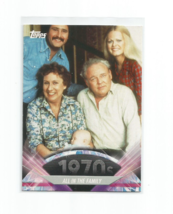All In The FAMILY-THOSE Were The Days 1970&#39;s 2011 Topps American Pie Card #107 - £3.90 GBP