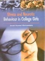 Stress and Neurotic Behaviour in College Girls [Hardcover] - £20.46 GBP