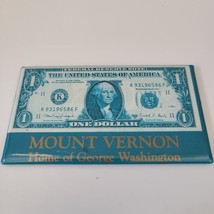 Vintage MOUNT VERNON Fridge Magnet Birthplace of George Washington Dolla... - $91.33 MXN