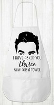 Schitt&#39;s Creek - David - I have asked you thrice now for a towel - Apron - £14.15 GBP