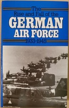 The Rise and Fall of the German Air Force 1933-1945 - £5.15 GBP